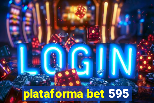 plataforma bet 595